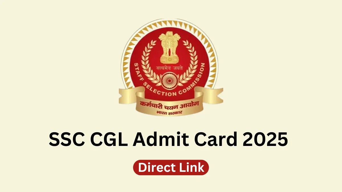 SSC CGL Admit Card 2025